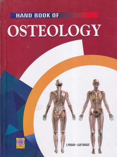 HAND BOOK OF OSTEOLOGY | S. PODDAR, AJAY BHAGAT | SCIENTIFIC BOOK COMPANY
