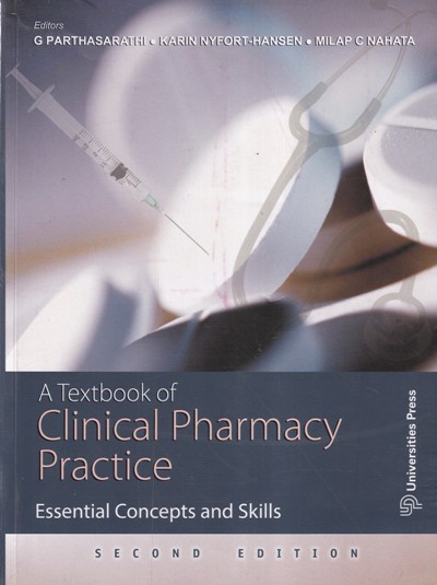 A TEXTBOOK OF CLINICAL PHARMACY PRACTICE | PARTHA SARATHI | Universities Press