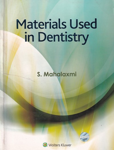 MATERIALS USED IN DENTISTRY | S. MAHALAXMI | Wolters Kluwer
