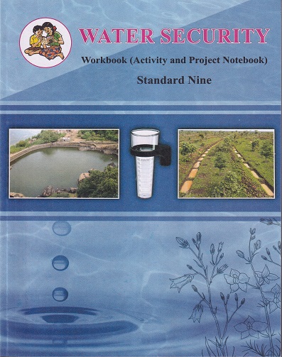 WATER SECURITY WORKBOOK (Activity And Project Notebook) Std. NINE / Std. 9 (English Medium) | Maharashtra State Board