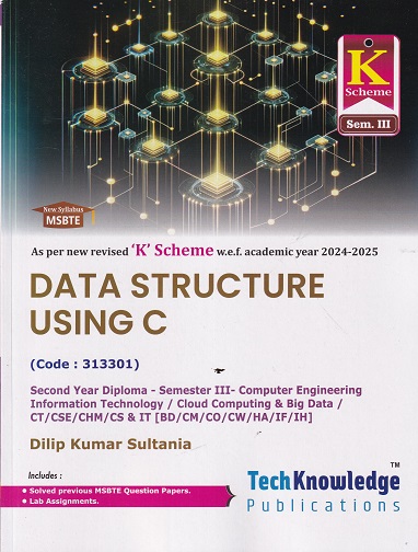 DATA STRUCTURE USING C (Computer Engg. Sem 3) MSBTE | DILIP KUMAR SULTANIA K SCHEME | TechKnowledge Publications