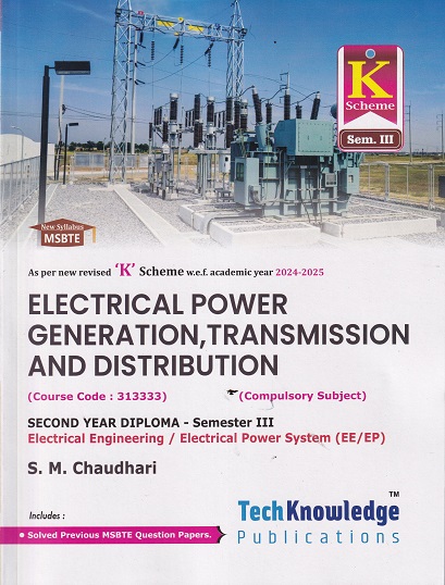 ELECTRICAL POWER GENERATION TRANSMISSION AND DISTRIBUTION (Electrical Engg. Sem 3) MSBTE | S M CHAUDHARI | TechKnowledge Publications