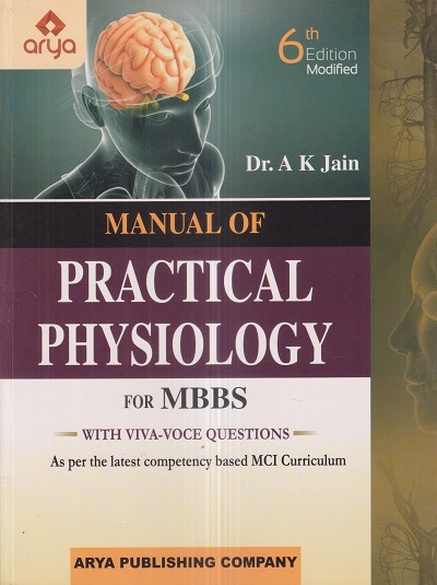 MANUAL OF PRACTICAL PHYSIOLOGY For MBBS | DR. A.K. JAIN | Arya Publishing Company