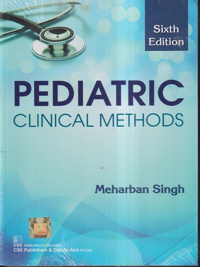 PEDIATRIC CLINICAL METHODS | MEHARBAN SINGH | CBS