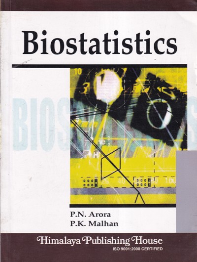 BIOSTATISTICS | P. N. ARORA, P. K. MALHAN | Himalaya Publishing House