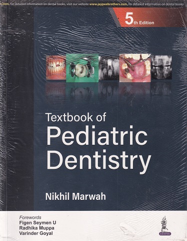 TEXTBOOK OF PEDIATRIC DENTISTRY | NIKHIL MARWAH | Jaypee