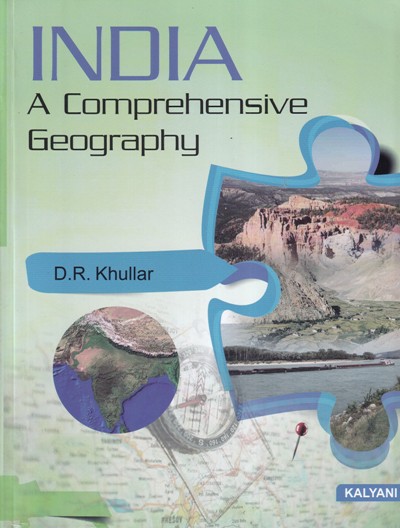 INDIA A COMPREHENSIVE GEOGRAPHY | D. R. KHULLAR | Kalyani Publishers