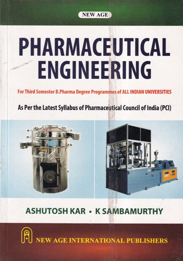 PHARMACEUTICAL ENGINEERING | ASHUTOSH KAR, K. SAMBAMURTHY | New Age