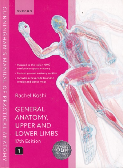 UPPER AND LOWER LIMBS (Cunninghams Manual of Practical Anatomy) Vol. 1 | RACHEL KOSHI | Oxford