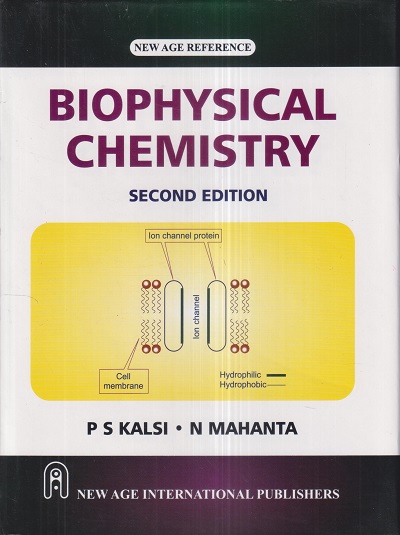 BIOPHYSICAL CHEMISTRY | P.S. KALSI, N. MAHANTA | New Age