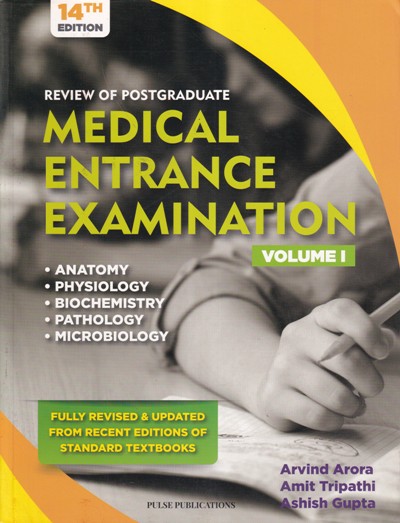 REVIEW OF ENTRANCE MEDICAL ENTRANCE EXAMINATION I | ARVIND ARORA, AMIT TRIPATHI, ASHISH GUPTA | Pulse
