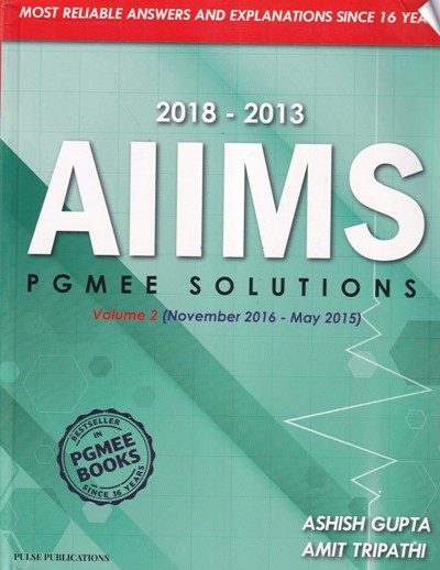2018 2013 AIIMS PGMEE SOLUTIONS II | ASHISH GUPTA, AMIT TRIPATHI | Pulse
