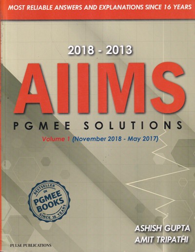 2018 2013 AIIMS PGMEE SOLUTIONS I | ASHISH GUPTA, AMIT TRIPATHI | Pulse