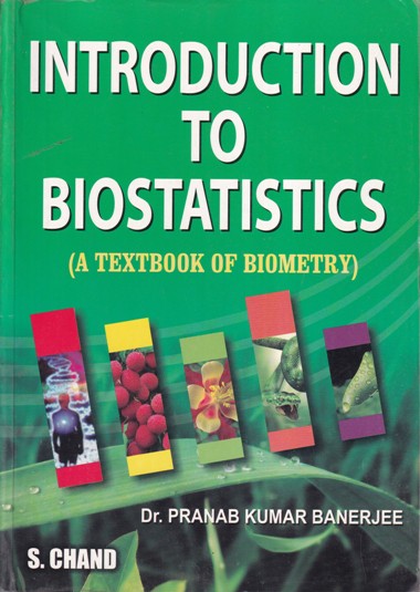INTRODUCTION TO BIOSTATISTICS | DR. PRANAB KUMAR BANERJEE | S.Chand