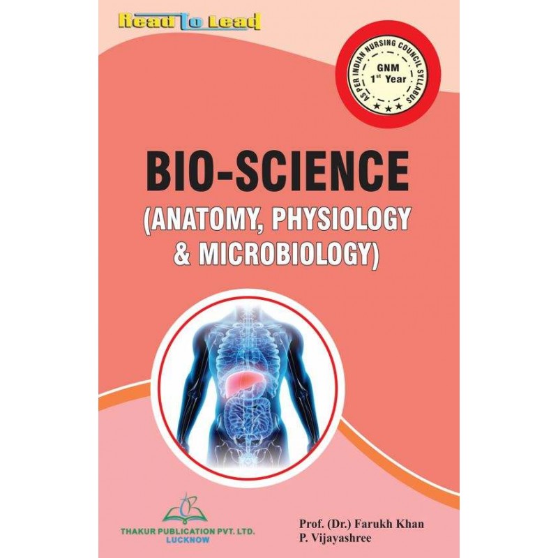 BIO SCIENCES (Anatomy, Physiology &amp; Microbiology) (GNM 1st Year) | DR. FARUKH KHAN, PROF URMILA DEVI BHARDWAJ | Thakur