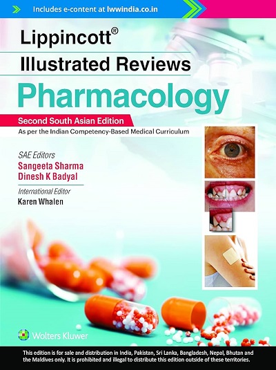 LIPPINCOTT Illustrated Reviews PHARMACOLOGY | KAREN WHALEN, SANGEETA SHARMA, DINESH BADYAL | Wolters Kluwer