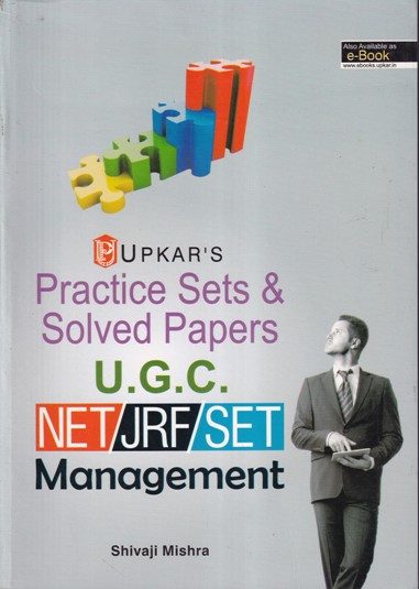 MANAGEMENT - PRACTICE SETS AND SOLVED PAPERS - UGC NET JRF SET | SHIVAJI MISHRA | UPKARS