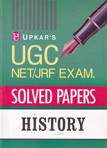 HISTORY - UGC NET JRF EXAM SOLVED PAPERS | | UPKARS