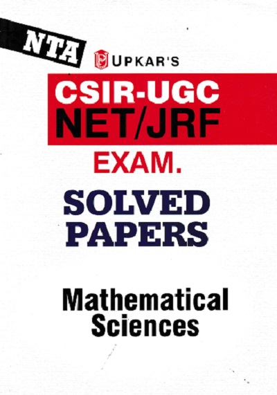 MATHEMATICAL SCIENCES - UGC NET JRF EXAM SOLVED PAPERS | | UPKARS
