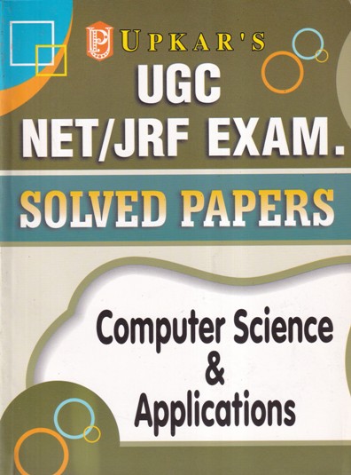 COMPUTER SCIENCE AND APPLICATIONS - UGC NET JRF EXAM SOLVED PAPERS | | UPKARS