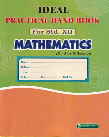 MATHEMATICS - IDEAL PRACTICAL HAND BOOK - Class 12th | Prof. A. Bashamakh | Uttam Prakashan