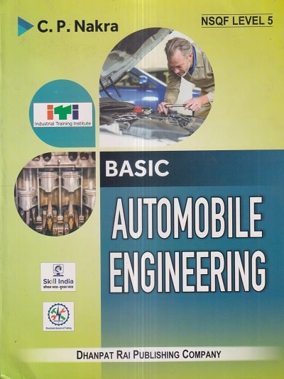 BASIC AUTOMOBILE ENGINEERING (NSQF Level 5) | C.P. NAKRA | Dhanpat Rai