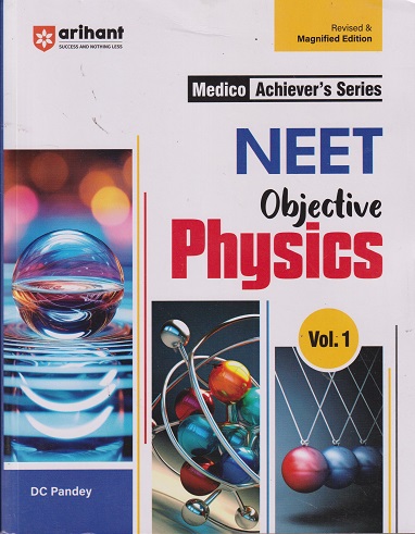 NEET OBJECTIVE PHYSICS Volume 01 | DC PANDEY | Arihant Publications