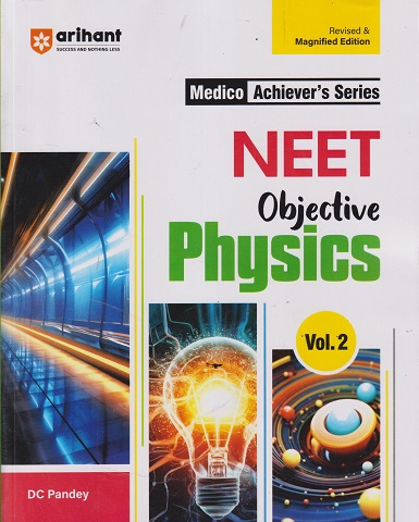 NEET OBJECTIVE PHYSICS Volume 02 | DC PANDEY | Arihant Publications