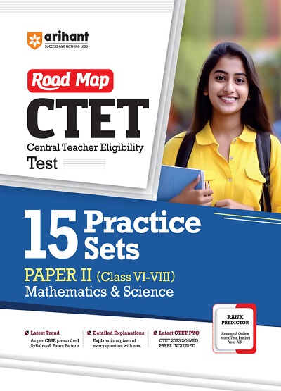 CTET (Central Teacher Eligibility Test) PAPER II (Class VI-VIII) MATHEMATICS & SCIENCE (15 Practice Sets) | VISHAKHA VATS | Arihant Publications