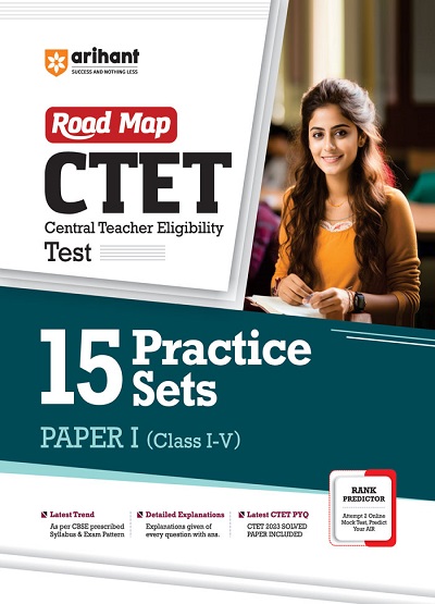 CTET (Central Teacher Eligibility Test) PAPER I (Class I–V) (15 Practice Sets) | VISHAKHA VATS | Arihant Publications