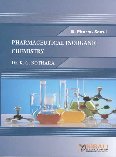 PHARMACEUTICAL INORGANIC CHEMISTRY - Useful for B.Pharm. Semester 1