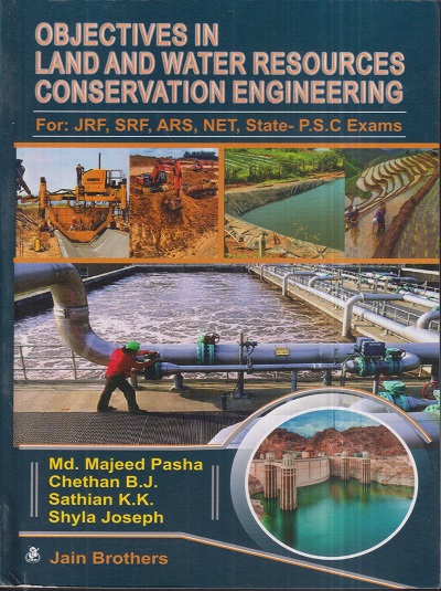 OBJECTIVES IN LAND AND WATER RESOURCES CONSERVATION ENGINEERING | MD. MAJEED PASHA, CHETHAN B.J., SATHIAN K.K., SHYLA JOSEPH | Jain Brothers