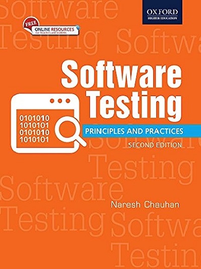 SOFTWARE TESTING (Principles and Practices) | NARESH CHAUHAN | Oxford