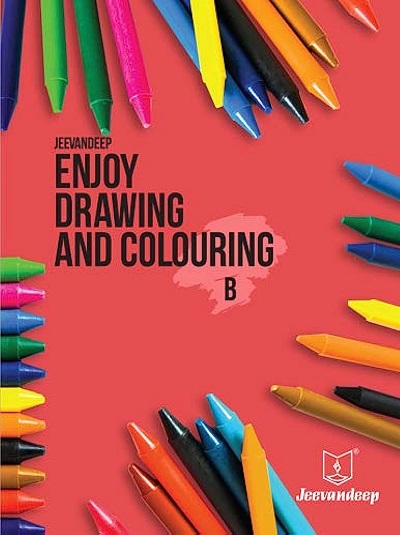 ENJOY DRAWING AND COLOURING B | Jeevandeep