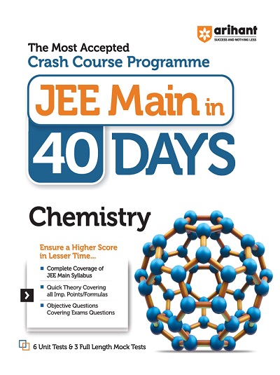 Crash Course Programme JEE MAIN In 40 Days Chemistry | Arihant Publications