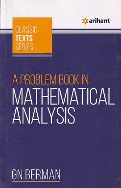 A PROBLEM BOOK IN MATHEMATICAL ANALYSIS - G. N. BERMAN | Arihant Publications