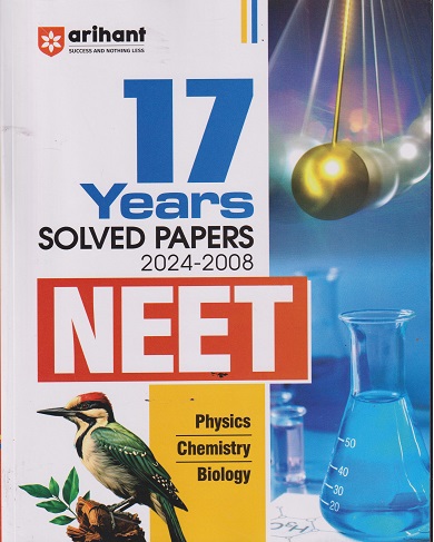 16 YEARs Solved Papers (2024-2008) NEET (Physics, Chemistry, Biology) | Arihant Publications