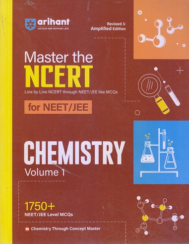 MASTER THE NCERT FOR NEET-JEE (Based On NCERT Class XI) CHEMISTRY VOL. 01 | Arihant Publications