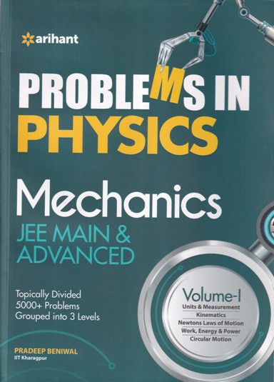 PROBLEMS IN PHYSICS MECHANICS JEE MAIN AND ADVANCED | Pradeep Beniwal | Arihant Publications