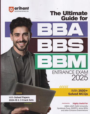 The Ultimate Guide for BBA/BBS/BBM Entrance Examination 2025 | Arihant Publications