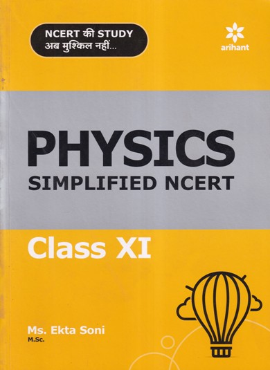 PHYSICS SIMPLIFIED NCERT CLASS 11th - XI - Ms. Ekta Soni | Arihant Publications
