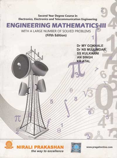 ENGINEERING MATHEMATICS III | M Y GOKHALE , S S KULKARNI , K R ATAL , N S MUJUMDAR , A N SINGH