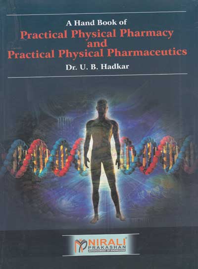 A HAND BOOK OF PRACTICAL PHYSICAL PHARMACY AND PRACTICAL PHYSICAL PHARMACEUTICS