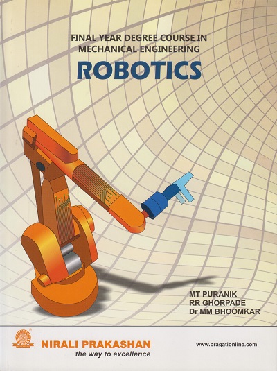 ROBOTICS | MT Puranik , RR Ghorpade , Dr. MM Bhoomkar