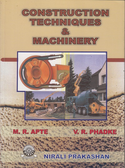 CONSTRUCTION TECHNIQUES&MACHINERY | M.R.APTE,V.R.PHADKE
