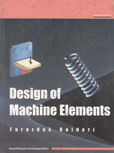 DESIGN OF MACHINE ELEMENTS | FARAZDAK HAIDERI,