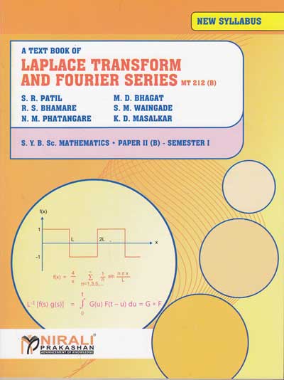 LAPLACE TRANSFORM AND FOURIER SERIES | N M PHATANGARE, R S BHAMARE, K D MASALKAR, S R PATIL, S M WAINGADE, M D BHAGAT,