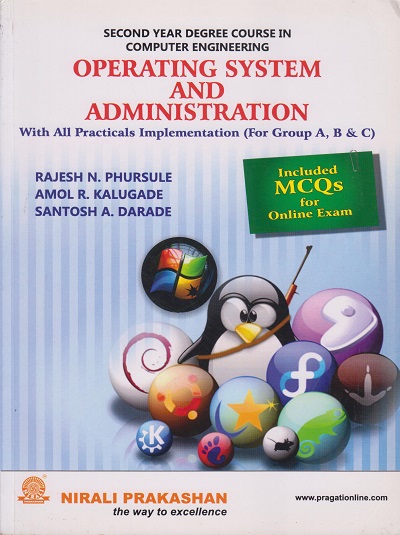 OPERATING SYSTEM AND ADMINISTRATION | Rajesh N Phursule , Amol R Kalugade , Santosh A Darade