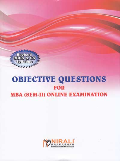 OBJECTIVE QUESTIONS FOR MBA (SEM-II) ONLINE EXAMINATION | R H CHITALE , JAYANT OKE , P M AURANGABADKAR , A A TEMBULKAR , DR N M VECHALEKAR , S D GEET