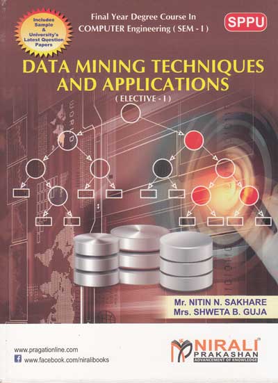 DATA MINING TECHNIQUES AND APPLICATIONS | N N SAKHARE , S B GUJA